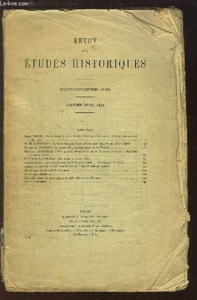 Revue des Etudes Historiques. Janvier - Avril 1921 - 87e anne : Un centenaire de la Science historique franaise, l'Ecole des chartes - Saint Dominique et les Fraternits laques au XIIIe sicle - quelques provinciaux amis de la Pliade ....