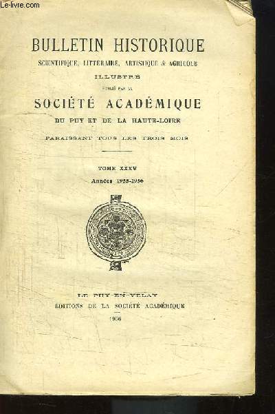 Bulletin historique, scientifique, littraire, artistique & agricole illustr de la Socit Acadmique du Puy et de la Haute-Loire. TOME 35, Annes 1955 - 1956 : Le Nolithique de la Haute-Loire - Sur un came de Notre-Dame du Puy ...