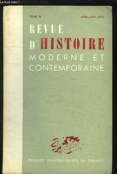 Revue d'Histoire Moderne et Contemporaine, TOME 9 : La crise du Parti communiste bolchevik et les dbuts du 