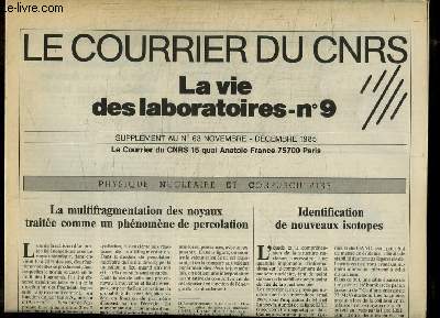 Le Courrier du CNRS. La vie des laboratoires, n9 : La multifragmentation des noyaux traite comme un phnomne de percolation - Identification de nouveaux isotopes ...