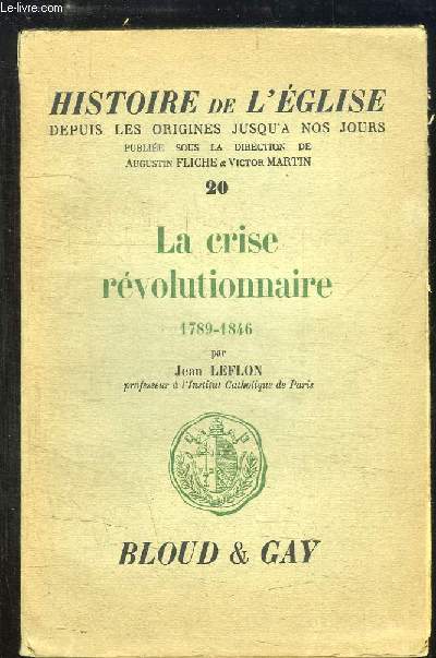 La crise rvolutionnaire, 1789 - 1846.