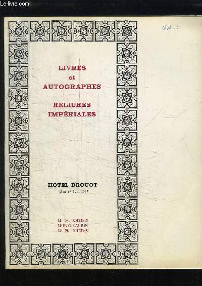 Livres et Autographes - Reliures Impriales. Catalogue de la Vente aux Enchres du 15 et 16 juin  l'Htel Drouot