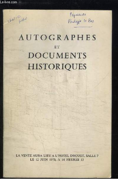 Autographes et Documents Historiques. Catalogue de la Vente aux Enchres du 12 juin 1970  l'Htel Drouot