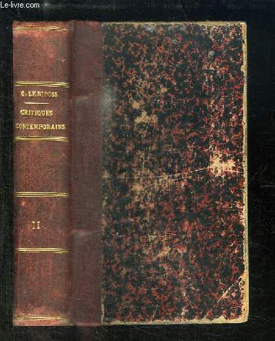 La Littrature Franaise par les critiques contemporains. Choix de jugements. TOME 2 : Du Rgne de Louis XIV  1830