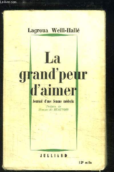 La grand'peur d'aimer. Journal d'une femme mdecin.