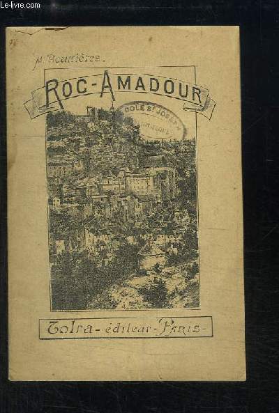Roc-Amadour, ses origines (extrait de l'ouvrage 