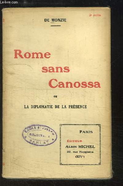 Rome sans Canossa, ou la Diplomatie de la Prsence.