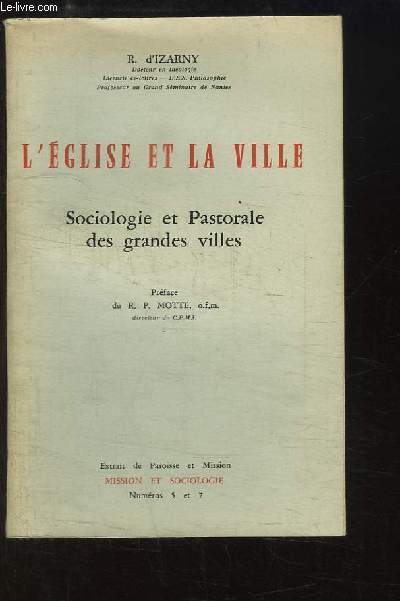 L'Eglise et la Ville. Sociologie et Pastorale des grandes ville.