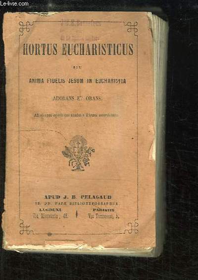Hortus Eucharisticus seu Anima Fidelis Jesum in Eucharistia, Adorans et Orans.