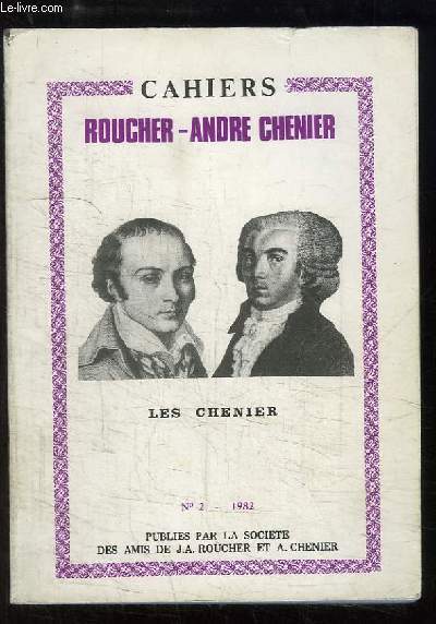Cahiers Roucher-Andr Chnier, N2 : Les Chenier