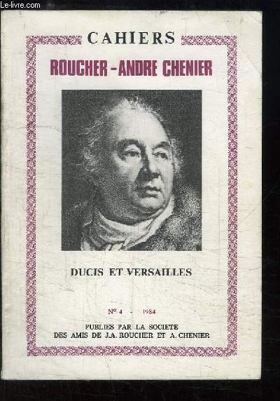 Cahiers Roucher-Andr Chnier, N4 : Ducis et Versailles.