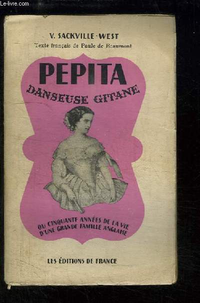 Pepita, danseuse gitane ou Cinquante ans de la vie d'une grande famille anglaise.