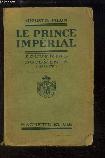 Le Prince Imprial. Souvenirs et documents, 1856 - 1879