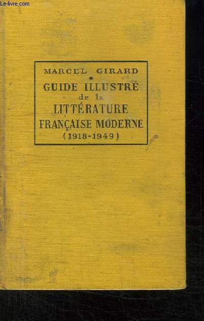Guide illustr de la Littrature franaise moderne (de 1918  1949)