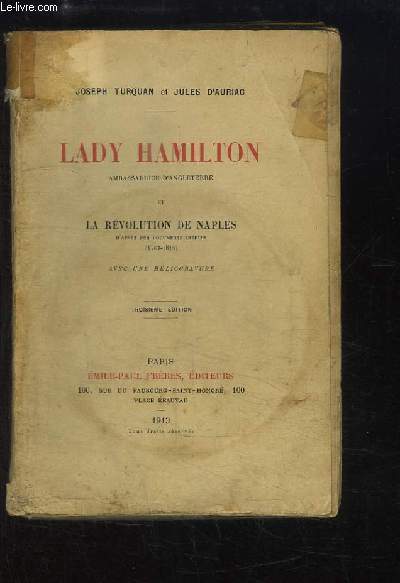 Lady Hamilton, ambassadrice d'Angleterre et la Rvolution de Naples (1763 - 1815).