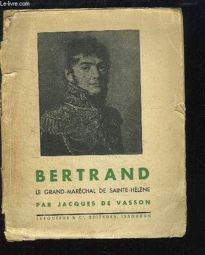 Bertrand, le Grand-Marchal de Saint-Hlne.