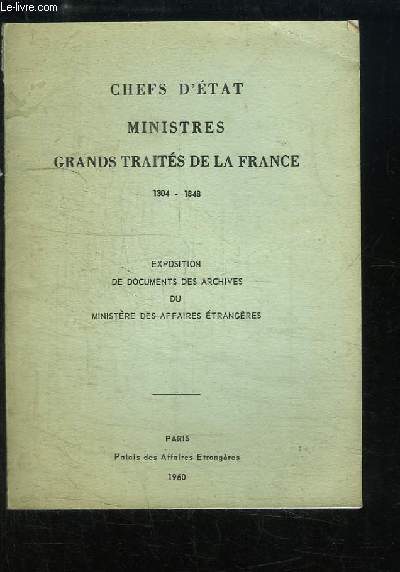 Chefs d'Etat, Ministres, Grands Traits de la France 1304 - 1848