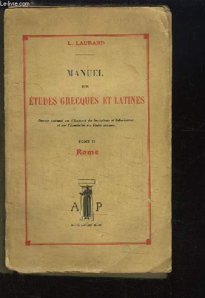 Manuel des Etudes Grecques et Latines. TOME 2 : Rome