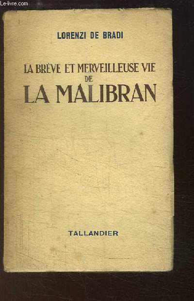 La brve et merveilleuse vie de Le Malibran.