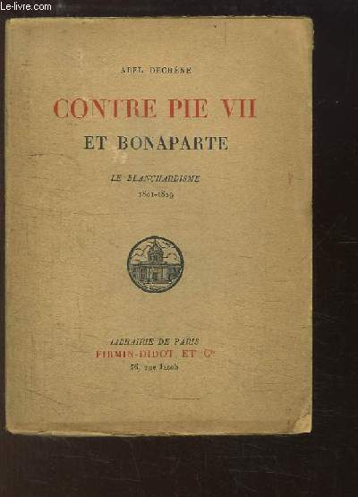 Contre Pie VII et Bonaparte. Le Blanchardisme, 1801 - 1829