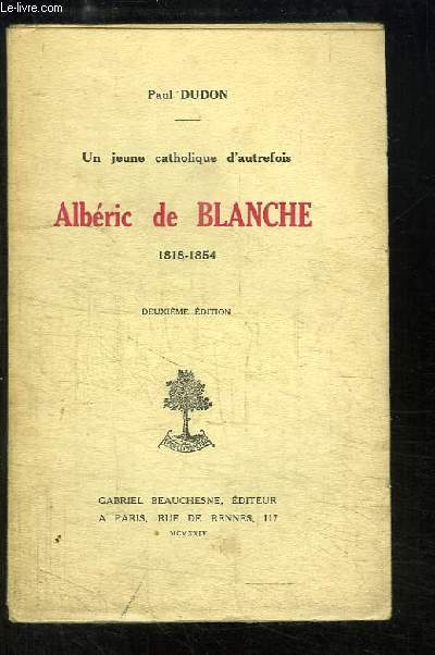 Albric de Blanche, 1818 - 1854