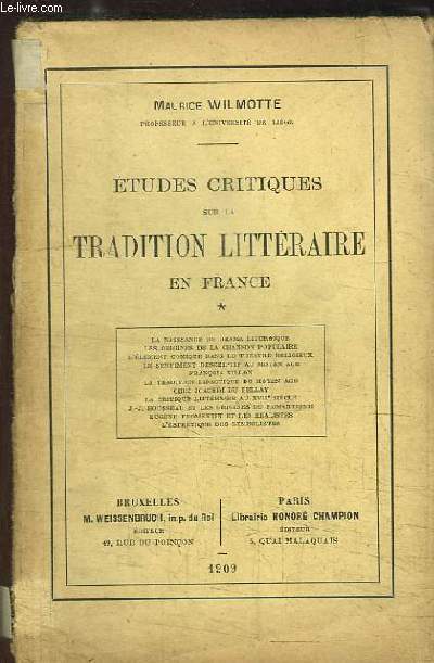 Etudes critiques sur la Tradition Littraire en France, TOME 1 : La naissance du drame liturgique - Les origines de la chanson populaire, l'lment comique dans le thtre religieux, Le sentiment descriptif au Moyen ge, Franois Villon ...