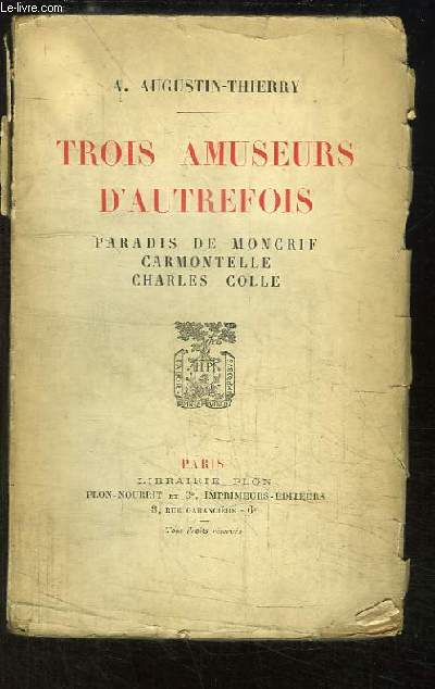 Trois Amuseurs d'Autrefois. Paradis de Moncrif - Carmontelle - Charles Coll.