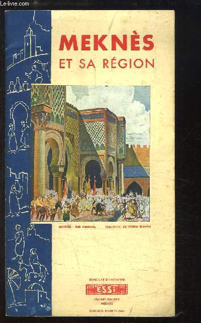 Mekns et sa rgion. Guide officiel.