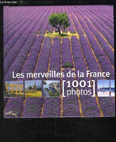 Les merveilles de la France, 1001 photos.