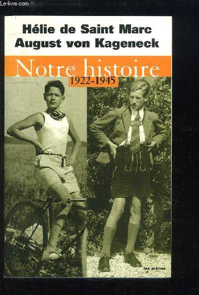 Notre histoire, 1922 - 1945