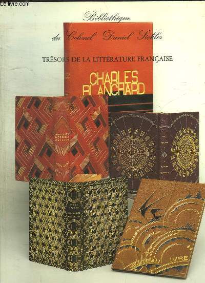 Bibliothque du Colonel Daniel Sickles. Trsors de la Littrature Franaise des XIXe et XXe sicles. Livres et Manuscrits, 4me partie