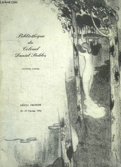 Bibliothque du Colonel Daniel Sickles. Trsors de la Littrature Franaise du XIXe sicle. Livres et Manuscrits, 11me partie