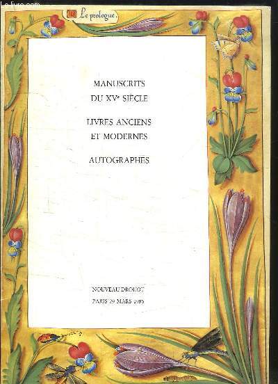 Manuscrits du XVe sicle, Livres anciens et modernes, Autographes. Catalogue de la Vente aux Enchres Publiques du 29 mars 1985, au Nouveau Drouot.