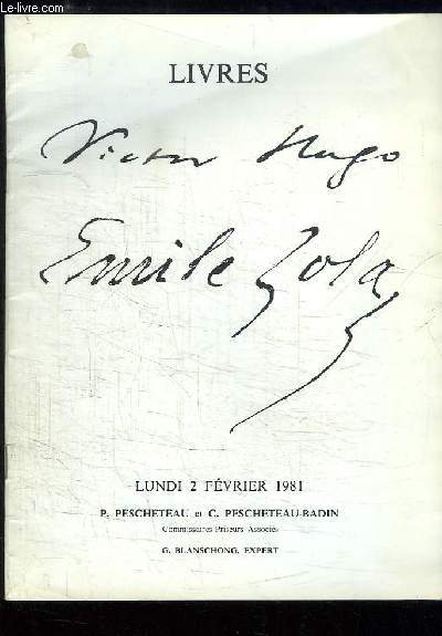 Livres de Victor Hugo et Emile Zola. Catalogue de la Vente aux Enchres Publiques du 2 fvrier 1981, au Nouveau Drouot.