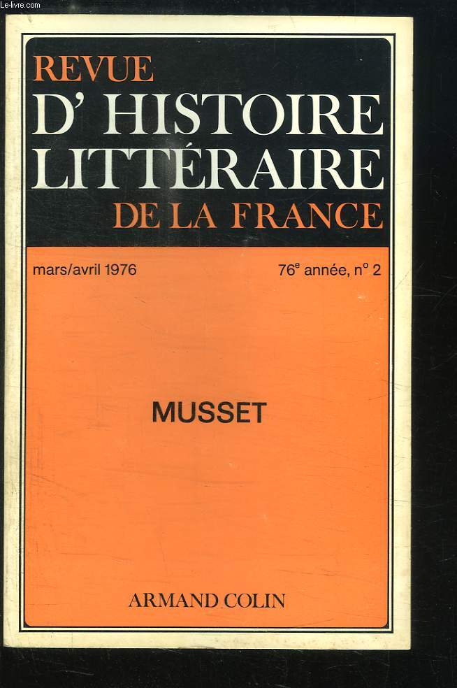Revue d'Histoire Littraire de la France N2 - 76e anne : Musset