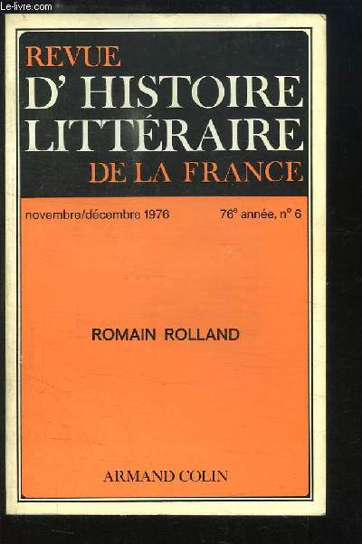 Revue d'Histoire Littraire de la France N6 - 76e anne : Romain Rolland