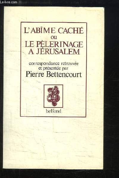 L'Abme cach ou le Plerinage  Jrusalem. 1853  1870