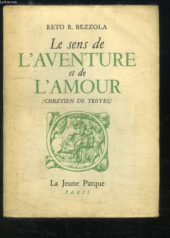 Le sens de l'aventure et de l'amour (Chrtien de Troyes).