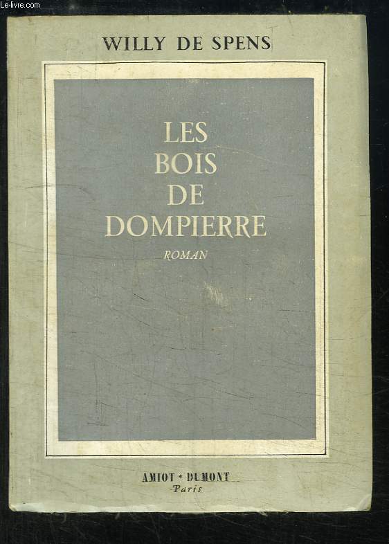 Les Bois de Dompierre. Roman