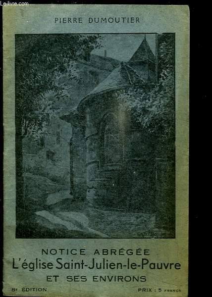 Notice abrge, l'Eglise Saint-Julien-le-Pauvre et ses environs.