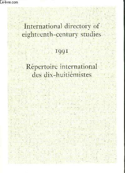 Rpertoire international des dix-huitimistes 1991 - International directory of eighteenth-century studies.