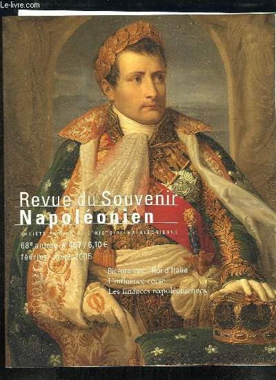 Revue du Souvenir Napolonien N457 - 68e anne : Bicentenaire du Roi d'Italie - L'influence Corse - Les finances napoloniennes ...