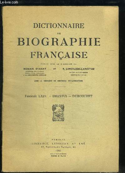 Dictionnaire de Biographie Franaise. Fascicule LXIV : Dreyfus - Dubouchet