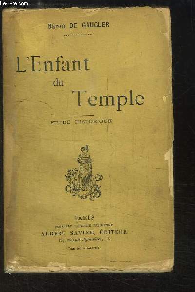 L'Enfant du Temple. Etude Historique.