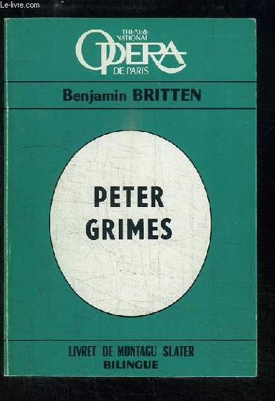 Peter Grimes. Opra en 3 actes et 1 prologue.