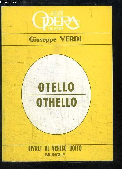 Othello. Drame lyrique en 4 actes de Giuseppe Verdi.