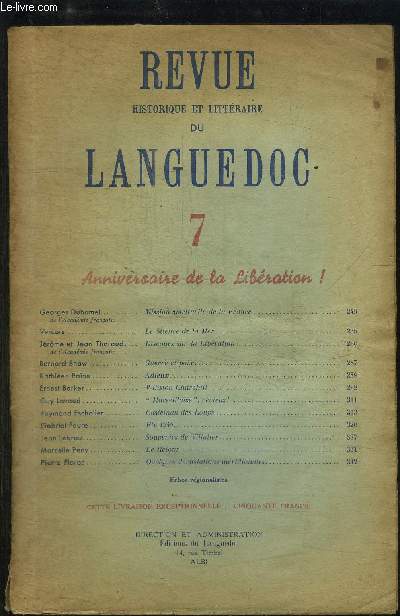 REVUE HISTORIQUE ET LITTERAIRE DU LANGUEDOC - N7 : ANNIVERSAIRE DE LA LIBERATION - MISSION SPIRITUELLE DE LA FRANCE + LE SILENCE DE LA MER + DISCOURS SUR LA LIBERATION + GUERRE ET AIX + ADIEUX + WINSTON CHURCHILL + MARSEILLAISE REVIENS !...ETC.