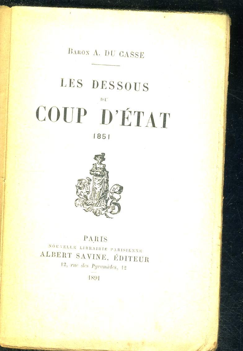LES DESSOUS DU COUP D'ETAT - 1851.