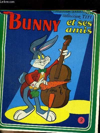 BUNNY ET SES AMIS / N 2 / COLLECTION TITI
