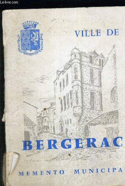 VILLE DE BERGERAC - MEMENTO MUNICIPAL 1960 / GUIDE ADMINISTRATIF DE LA FAMILLE.